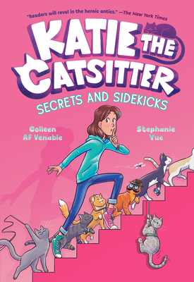 Katie the Catsitter #3: Secrets and Sidekicks: (A Graphic Novel) - Venable, Colleen AF