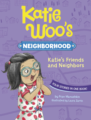 Katie's Friends and Neighbors - Manushkin, Fran