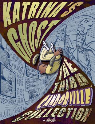 Katrina's Ghost: The Third Candorville Collection - Bell, Darrin