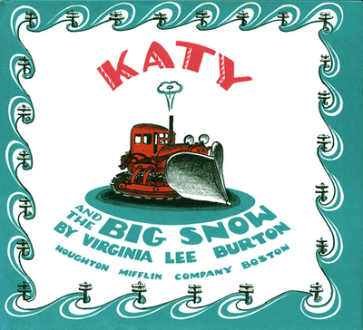 Katy and the Big Snow: A Winter and Holiday Book for Kids - Burton, Virginia Lee