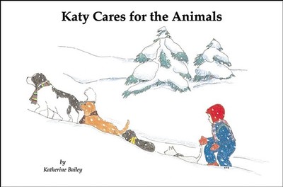 Katy Cares for the Animals - Bailey, Katherine