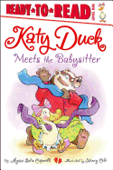 Katy Duck Meets the Babysitter: Ready-To-Read Level 1