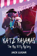 Katz Pajamas: The Miss Kitty Mystery