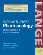 Katzung and Trevor's Pharmacology: Examination & Board Review
