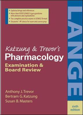 Katzung's Pharmacology: Examination and Board Review - Trevor, Anthony J, PH.D., and Katzung, Bertram G, and Masters, Susan B