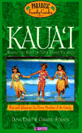 Kaua'i, 4th Edition: Making the Most of Your Family Vacation