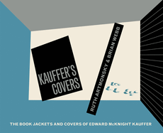 Kauffer's Covers: The Book Jackets and Covers of Edward McKnight Kauffer