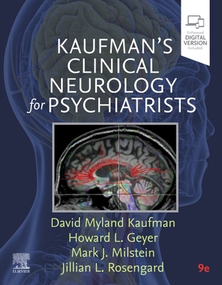 Kaufman's Clinical Neurology for Psychiatrists - Kaufman, David Myland, MD, and Geyer, Howard L, and Milstein, Mark J, MD
