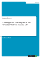 Kauftrigger f?r Konsumg?ter in der virtuellen Welt von "Second Life"