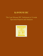 Kavousi IIC: The Late Minoan IIIC Settlement at Vronda: Specialist Reports and Analyses