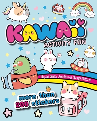 Kawaii Activity Fun: Super Cute Puzzles & Crazy Games: With more than 200 stickers - White Star (Editor)