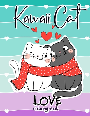 Kawaii Cat Love Coloring Book: 50 Kawaii Valentine Designs for Cats Lovers - Lart, Vana