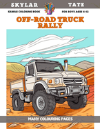 Kawaii Coloring Book for boys Ages 6-12 - Off-road truck rally - Many colouring pages