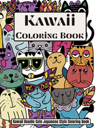 Kawaii Coloring book Kawaii Doodle Cute Japanese Style Coloring book: Cute Coloring book for adults, kids and tweens, for all ages Easy coloring book