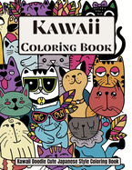 Kawaii Coloring book Kawaii Doodle Cute Japanese Style Coloring book: Cute Coloring book for adults, kids and tweens, for all ages- Easy coloring book