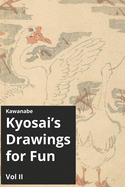 Kawanabe Kyosai's Drawings for Fun Vol II