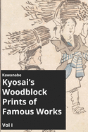 Kawanabe Kyosai's Woodblock Prints of Famous Works Vol I