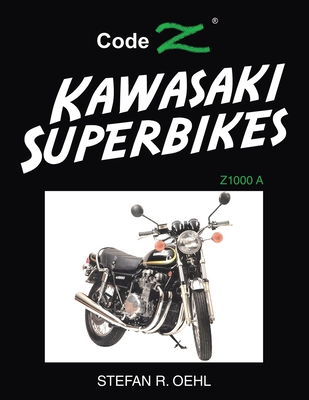 Kawasaki Superbikes: Z1000 a - Oehl, Stefan R