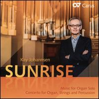Kay Johannsen: Sunrise - Julie Stewart (flute); Kay Johannsen (organ); Stiftsphilharmonie Stuttgart; Mihhail Gerts (conductor)