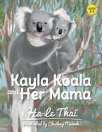 Kayla Koala and Her Mama: Ages 3-5