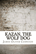 Kazan, the Wolf Dog