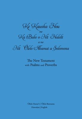 Ke Kauoha Hou Me Ka Buke O Na - Kaowili, Helen H (Foreword by)