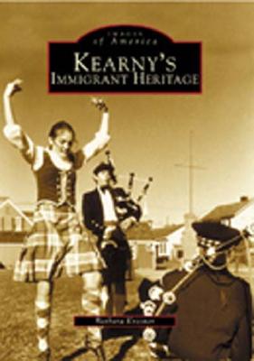 Kearny's Immigrant Heritage - Krasner, Barbara