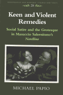 Keen and Violent Remedies: Social Satire and the Grotesque in Masuccio Salernitano's Novellino - Bernstein, Eckhard (Editor), and Papio, Michael