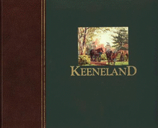 Keeneland: A Half-Century of Racing - Strode, William, and Reed, William F.