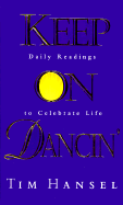 Keep on Dancin': Daily Readings Fo Celebrate Life