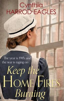 Keep the Home Fires Burning: War at Home, 1915 - Harrod-Eagles, Cynthia