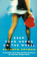 Keep Your Hands on the Wheel - Heyman, Kathryn