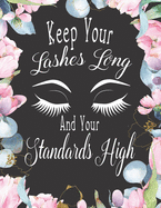 Keep Your Lashes Long and Your Standards High: Makeup Artist Daily Appointment Book with Face Chart Pages