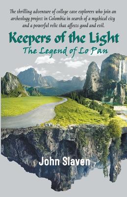 Keepers of the Light: The Legend of Lo Pan - Slaven, John