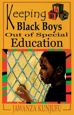Keeping Black Boys Out of Special Education - Kunjufu, Jawanza, Dr.