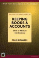 Keeping Books And Accounts: For Small to Medium Size Business