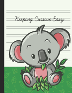 Keeping Cursive Easy: Double Line Notebook for Kids - Cute Koala Bear