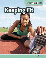 Keeping Fit: Body Systems