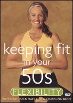 Keeping Fit in Your 50s: Flexibility - 