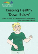 Keeping Healthy "Down Below"