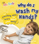 Keeping Healthy: Why Do I Wash My Hands?