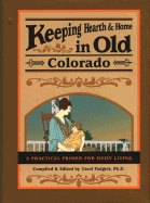Keeping Hearth and Home in Old Colorado: A Practical Primer for Daily Living