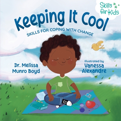 Keeping It Cool: Skills for Coping with Change - Boyd, Melissa