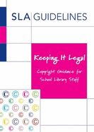 Keeping it Legal: Copyright Guidance for School Library Staff