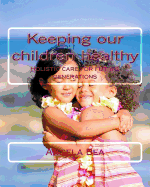 Keeping Our Children Healthy: Holistic Care for Future Generations