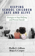 Keeping School Children Safe and Alive: Strategies to Stop Bullying and Prevent Suicide