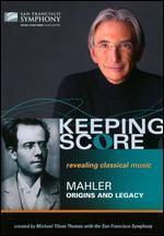 Keeping Score: Mahler - Origins and Legacy [2 Discs]