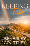 Keeping Tabs: A Novel of Renewal and Re-invention