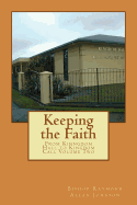 Keeping the Faith: From Kingdom Hall to Kingdom Call Part Two