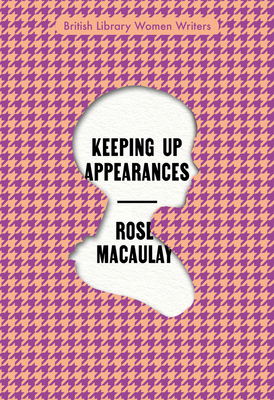 Keeping Up Appearances - Macaulay, Rose, and Thomas, Simon (Afterword by)
